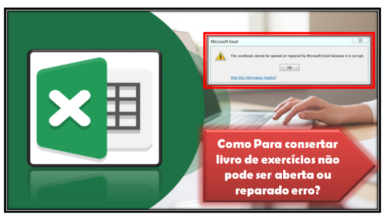 A Pasta De Trabalho N O Pode Ser Aberta Ou Reparada Pelo Microsoft Excel Porque Est Corrompida