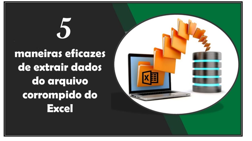 Como Extrair Dados Do Arquivo Excel Corrompido Archives Excel Arquivo Reparar Blog