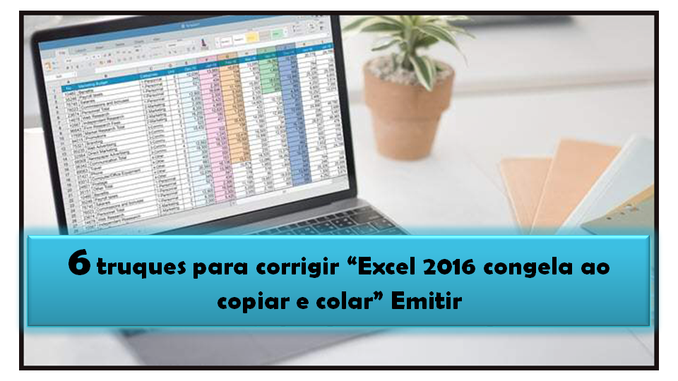 Excel 2016 congela ao copiar e colar