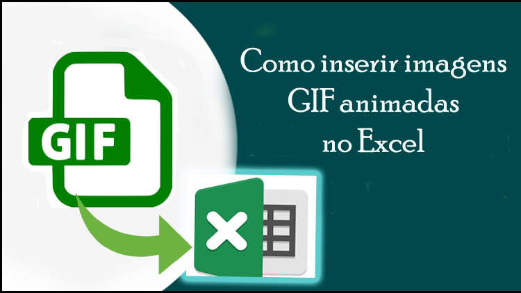 Como inserir imagens GIF animadas no Excel
