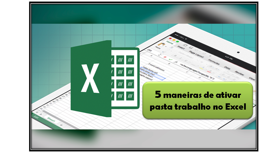 5 maneiras de ativar a pasta de trabalho no Excel