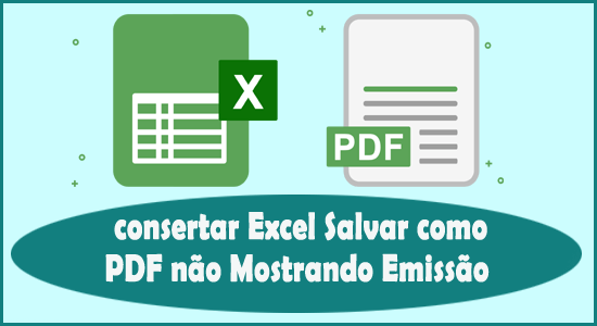 consertar Excel Salvar como PDF não Mostrando