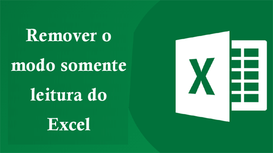 remover o modo somente leitura do Excel