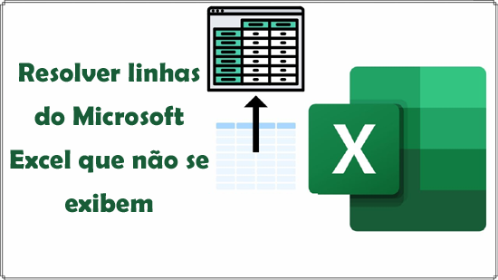 resolver problema de linhas do Microsoft Excel que não se exibem